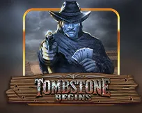 Tombstone Begins